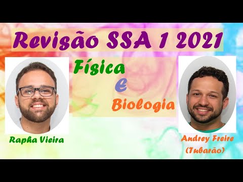 Revisão Final SSA 1 2021 - Live 2 - Física e Biologia - Profs.: Rapha Vieira e Andrey Freire