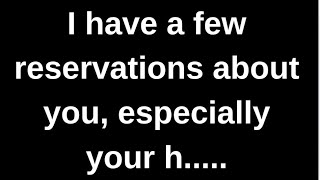 I have a few reservations about you...... love quotes  love messages love letter heartfelt messages