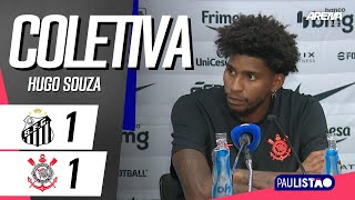 COLETIVA HUGO SOUZA | COM IMAGENS | Santos x Corinthians - Paulistão 2026