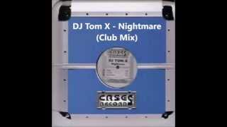 DJ Tom X - Nightmare (Club Mix)