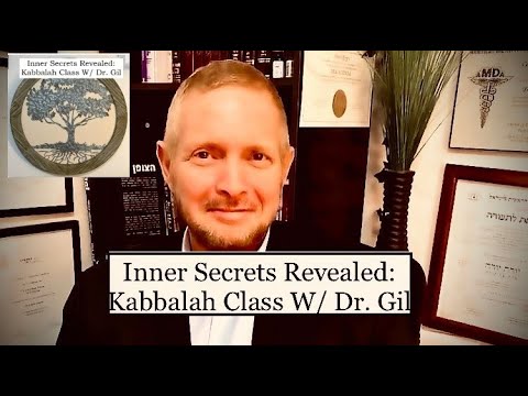 Inner Secrets Revealed: Kabbalah Class w/ Dr. Gil Tivon (ep.6)