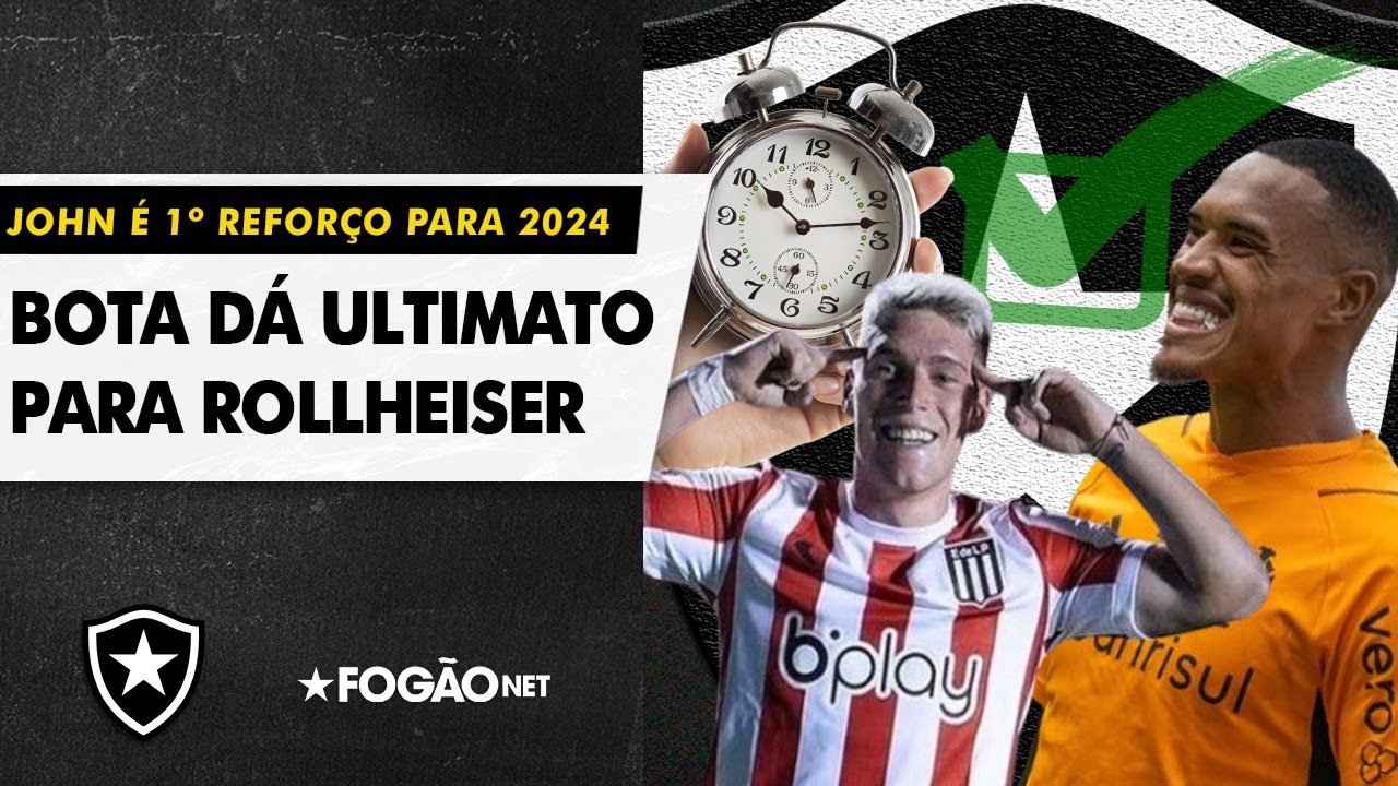 VÍDEO: Botafogo dá ‘ultimato’ a Rollheiser; John é o primeiro reforço anunciado