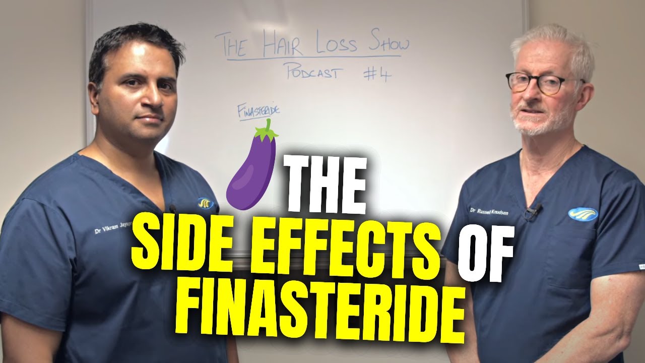 Side Effects of Finasteride | The Hair Loss Show