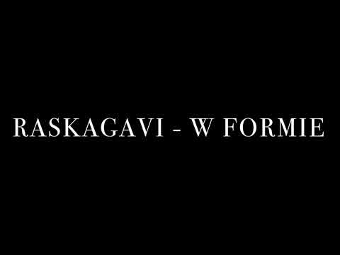 RASKAGAVI - W FORMIE