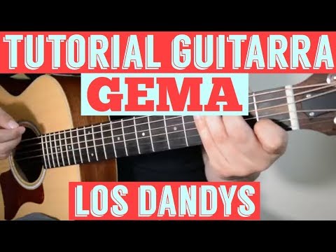 Gema - Tutorial de Guitarra ( Los Dandys ) Para Principiantes