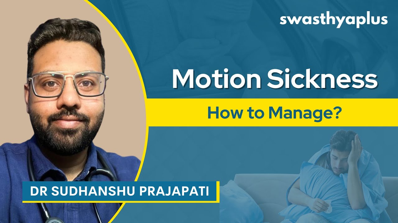 Why do you feel Sick while Traveling? | Motion Sickness | Treatment | Dr Sudhanshu Prajapati