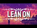 Lean On - Major Lazer DJ Snake (Lyrics) | Fab Music