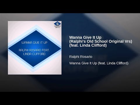 Ralphi Rosario with Linda Clifford - Wanna Give It Up [Ralphi's Old School Original Version]