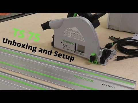 Festool TS 75 Track Saw Unboxing and First Cut