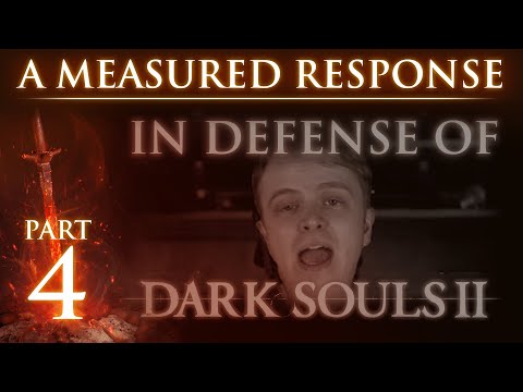 RE: "In Defense of Dark Souls 2" - A Measured Response - Part 4
