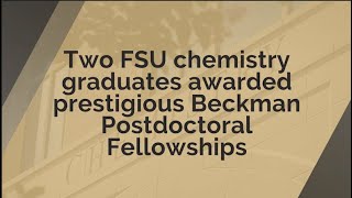 Newswise:Video Embedded fsu-chemistry-graduates-awarded-prestigious-beckman-postdoctoral-fellowships