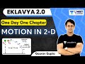 EKLAVYA 2.0: Motion in 2-D | One Day One Chapter | NEET 2022 | Gaurav Gupta