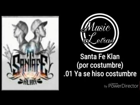 Santa Fe Klan - Ya Se Hizo Costumbre - LETRA