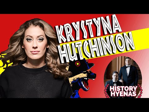 Krystyna Hutchinson is WILD! | ep 68 - History Hyenas