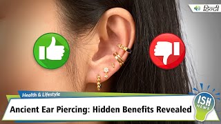 Ancient Ear Piercing: Hidden Benefits Revealed