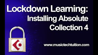 Video thumbnail for Lockdown Learning: 18 - Installing Absolute Collection 4 by musictechtuition