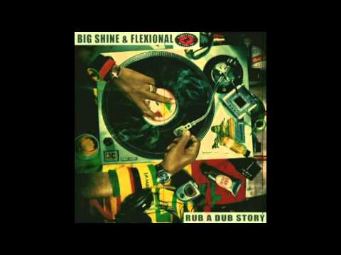 Big Shine & Flexional - Rub A Dub Story