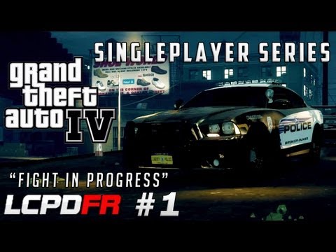 GTA IV LCPDFR SP #1 -  "Fight In Progress"
