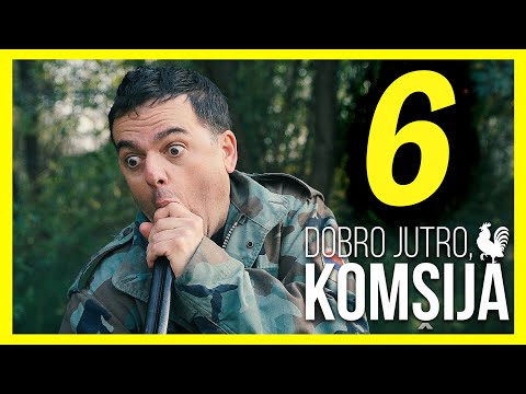 DOBRO JUTRO, KOMŠIJA - EPIZODA 6