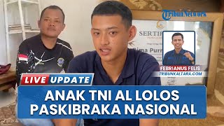 Tangis Prajurit TNI AL, Anak Lolos Cadangan Paskibraka Nasional: dari Nunukan Menuju Istana