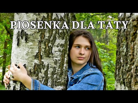 PIOSENKA DLA TATY - Iga Bernaciak sł/muz Sylwester Bernaciak