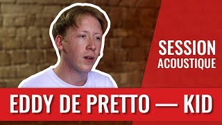 Eddy de Pretto — Kid (session live)