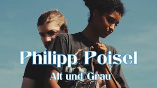 Musik-Video-Miniaturansicht zu Alt und grau Songtext von Philipp Poisel