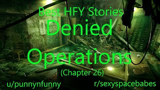 Best HFY Reddit Stories: Denied Operations (Chapter 26)