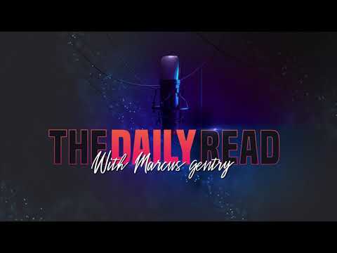 The Daily Read w/ Marcus Gentry