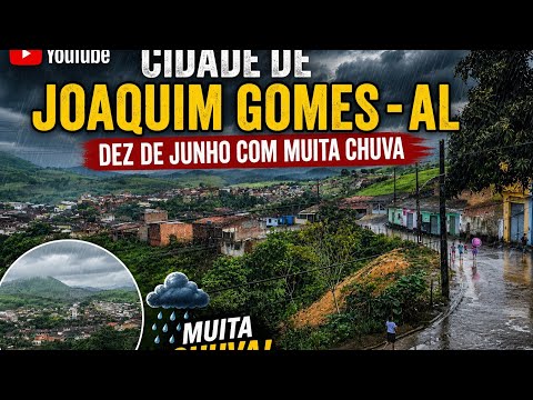 ( ATUALIZAÇÃO DO CANAL )( CIDADE DE JOAQUIM GOMES -AL )( QUARTA FEIRA CHUVOSA )