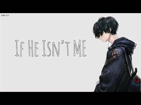 Nightcore - If He Isn't Me (Lyrics)
