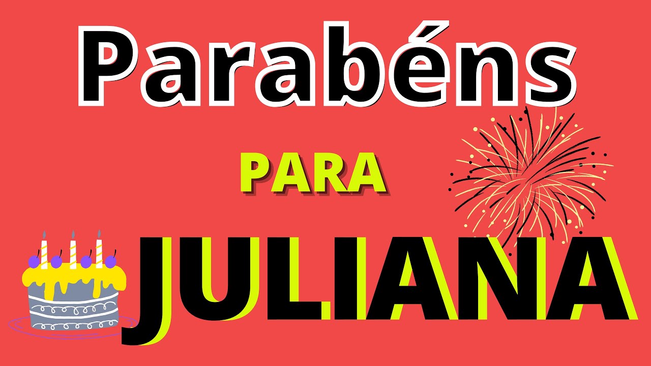 Happy birthday to Juliana who has her birthday today.