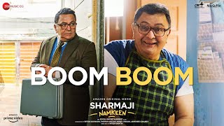 Boom Boom - Sharmaji Namkeen | Rishi Kapoor, Paresh Rawal, Juhi Chawla | Kailash K, Raja M | Sneha K video