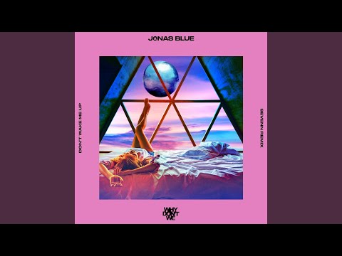 Don’t Wake Me Up (Sevenn Remix)