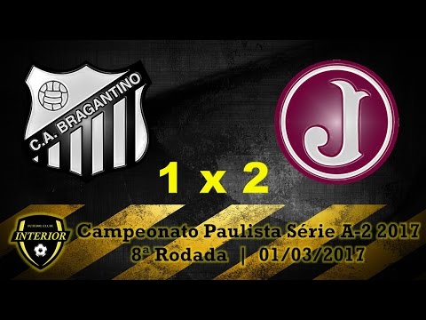BRAGANTINO 1 X 2 JUVENTUS - CAMPEONATO PAULISTA SÉRIE A2 2017 - 8ª RODADA