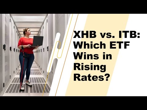 Which Homebuilder ETF Performs Better in Rising Interest Rates? XHB vs. ITB Explained!