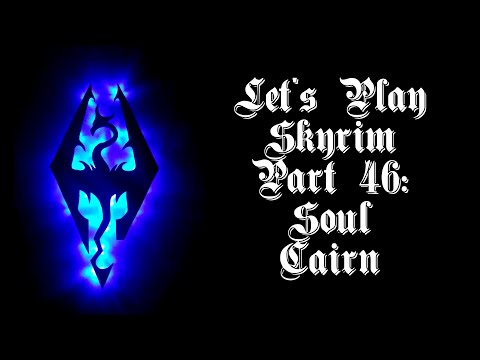 Let's Play Skyrim SE, Part 46 - Soul Cairn