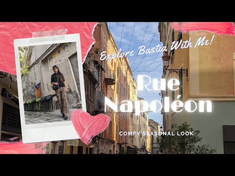 💕Explore Bastia With Me! 💕 Rue Napoléon 💕 Comfy Seasonal Look  💕