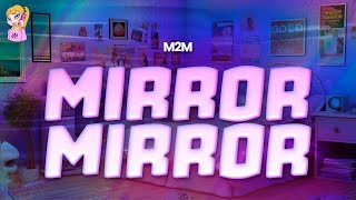 M2M - Mirror Mirror // Lyrics
