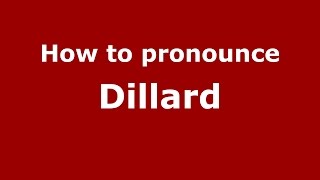 How to pronounce Dillard