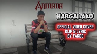 Download lagu Hargai Aku - Armada ( Video Cover Klip & Lyric By Fardo) mp3 Download lagu Hargai Aku - Armada ( Video Cover Klip & Lyric By Fardo) mp3