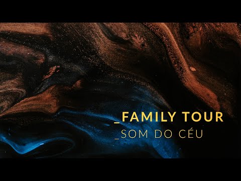 Som Do Céu - Family Tour
