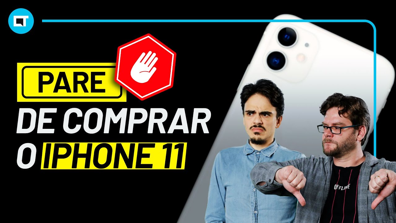 PARE de comprar o iPhone 11