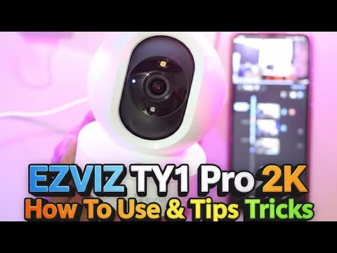 EZVIZ TY1 Pro 2K WiFi Smart IP Camera How To Use & Tips Tricks