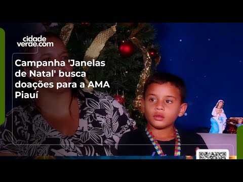 Campanha Janelas de Natal busca doações para a AMA Piauí