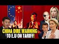 China Steps Up Harsh Warning to E.U Days Before Tariff Decision