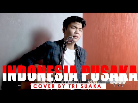 INDONESIA PUSAKA (LIRIK) COVER BY TRI SUAKA