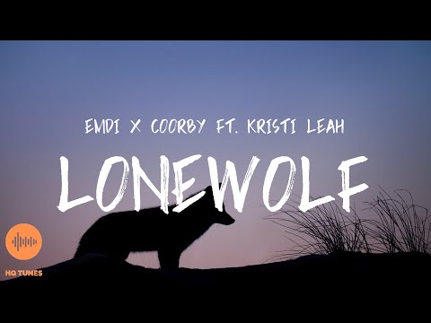 Emdi x Coorby - Lonewolf [Lyrics] (feat. Kristi-Leah)