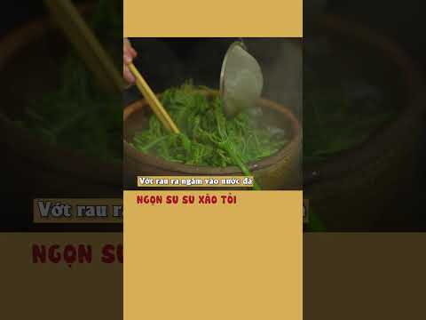 NGỌN SU SU XÀO TỎI | Cùng Cháu Vào Bếp