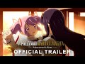 Puella Magi Madoka Magica The Movie Walpurgisnacht Rising OFFICIAL TRAILER